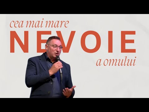 Gabi Zăgrean - Cea mai mare nevoie a omului