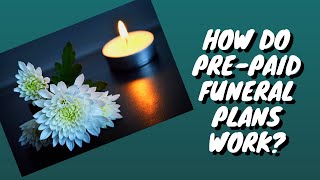 Pre-Paid Funeral Plan - How Does It Work?