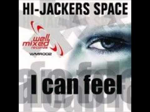 Hi-Jackers Space - I can feel (Radio Edit)