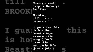 No sleep till Brooklyn - Beastie Boys