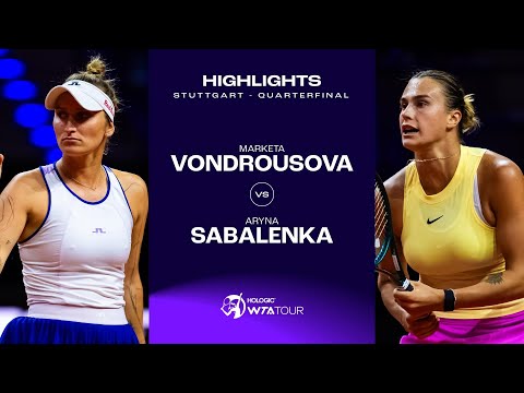 Теннис Marketa Vondrousova vs. Aryna Sabalenka | 2024 Stuttgart Quarterfinal | WTA Match Highlights