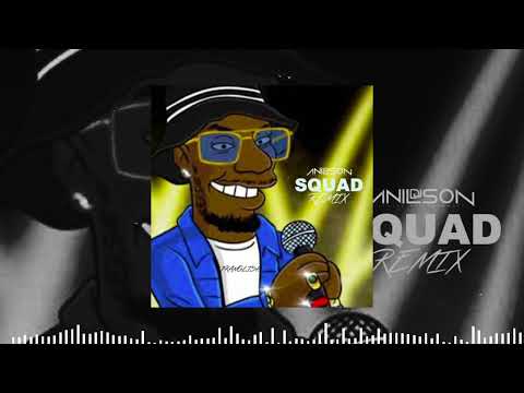 Dj Anilson - Squad (Frangish) Remix