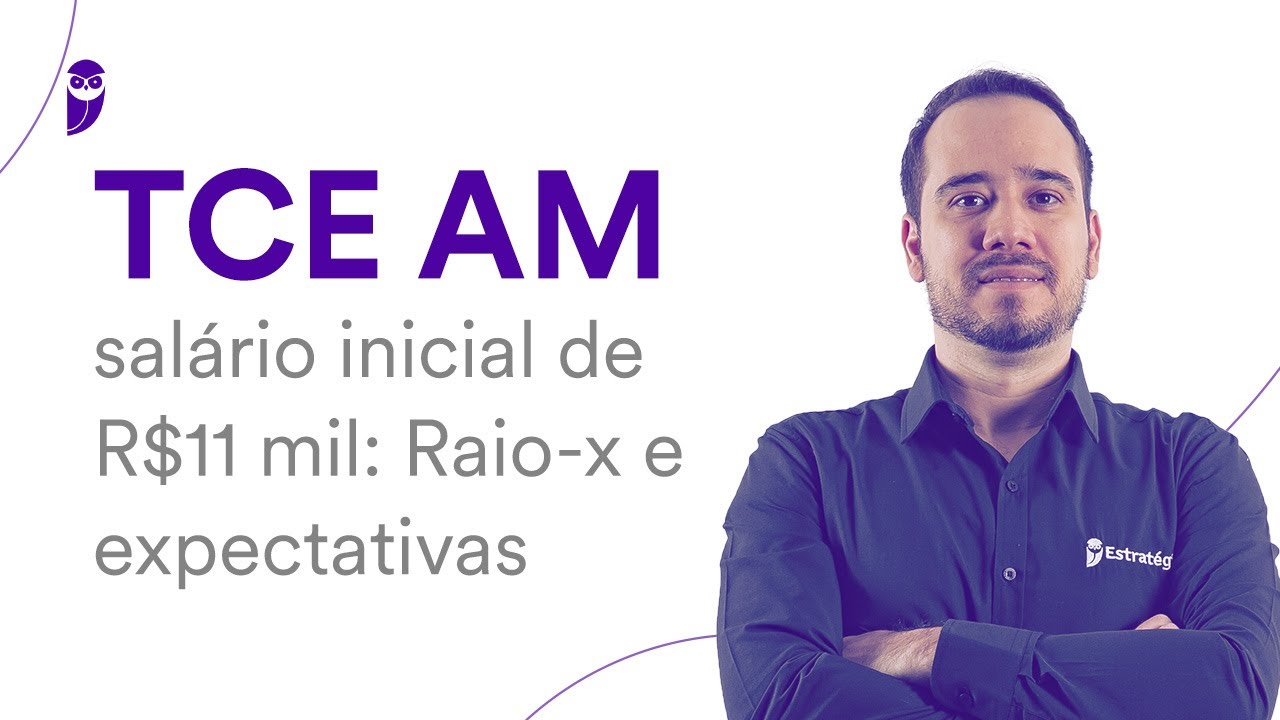 Concurso TCE AM - salário inicial de R$11 mil: Raio-x e expectativas