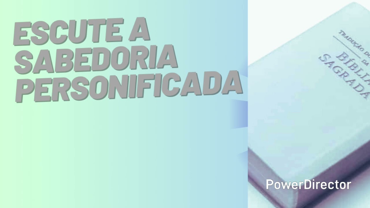 DISCURSO: ESCUTE A SABEDORIA PERSONIFICADA