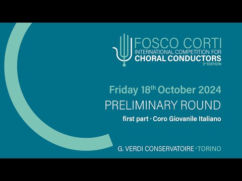 Fosco Corti international competition for choral conductors, Friday 18.10.2024