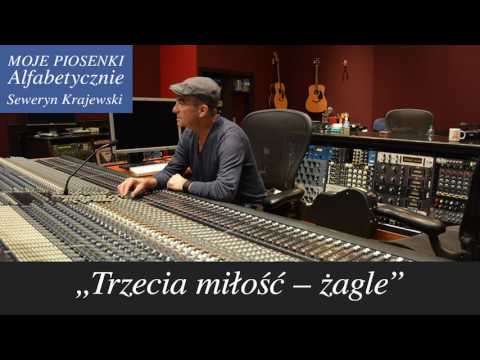 Trzecia miłość – żagle. Seweryn Krajewski – Krzysztof Dzikowski