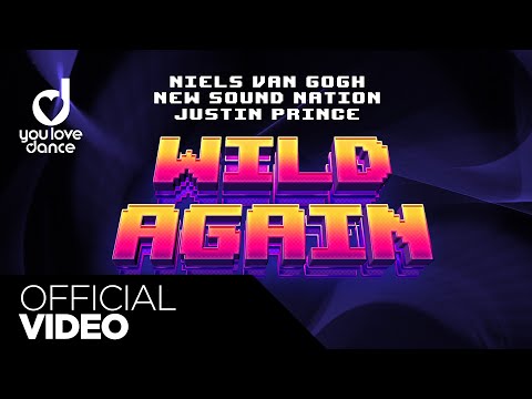 Niels van Gogh, New Sound Nation & Justin Prince - Wild Again