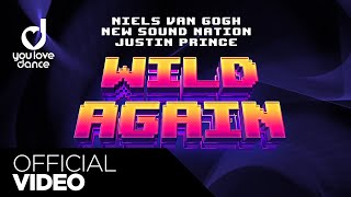Niels van Gogh, New Sound Nation &amp; Justin Prince - Wild Again