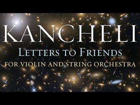 Kancheli: Letters to Friends