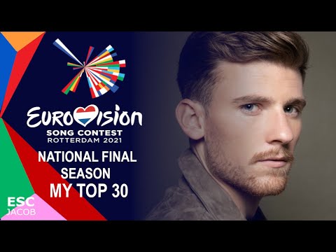 Eurovision 2021 National Final Season: My Top 30 (So Far)(06.02.2021)(🇦🇱🇧🇾🇧🇬🇪🇪🇫🇮🇫🇷🇮🇱🇱🇹🇳🇴🇵🇹🇸🇪🇺🇦)