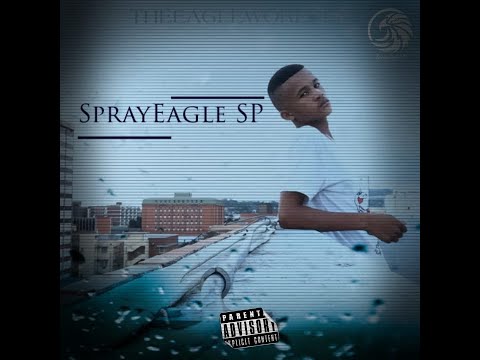 SprayEagle SP ~ Shaka Zulu (With. CityWap & Mafito)