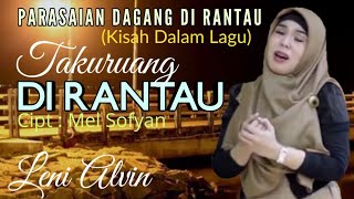 Download lagu Dua kali lebaran Gak bisa pulang|| TAKURUANG DIRANTAU || Leni Alvin (Kisah dlm lagu) Cipt:Mel Sofyan mp3