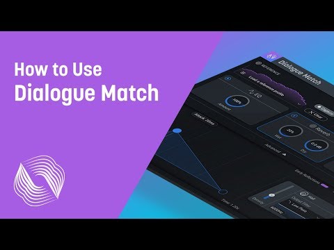 How to Use Dialogue Match | iZotope Audio Post Production Plug-in