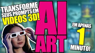 Transforme Os Prompts Em Videos 3D (SUPERRAPIDO)