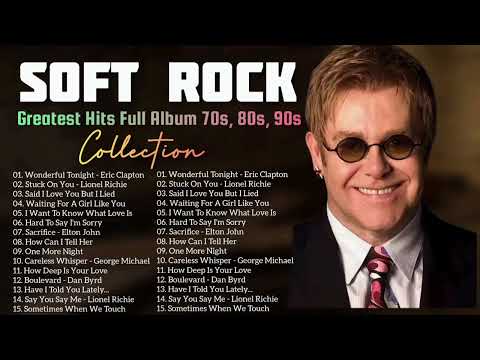Elton John, Rod Stewart, Michael Bolton, Lionel Richie, Air Supply, Soft Rock Greatest Hits
