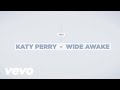 Katy Perry - Wide Awake (Lyric Video)