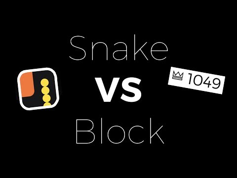 SNAKE vs BLOCK HIGH SCORE (OVER 1000) - YouTube