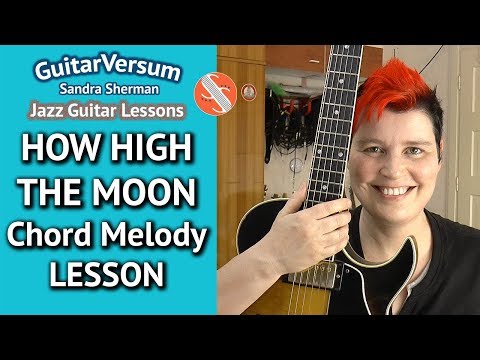 HOW HIGH THE MOON - Guitar LESSON - Chord Melody Tutorial +TAB