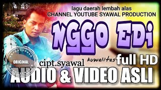 Download lagu lagu alas syawal NGGO EDI mp3