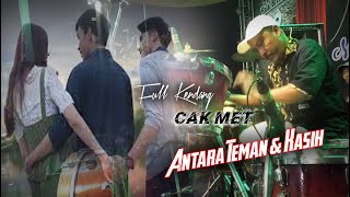 Download lagu Full Kendang CAK MET ANTARA TEMAN DAN KASIH mp3