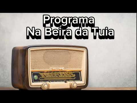 PROGRAMA NA BEIRA DA TUIA