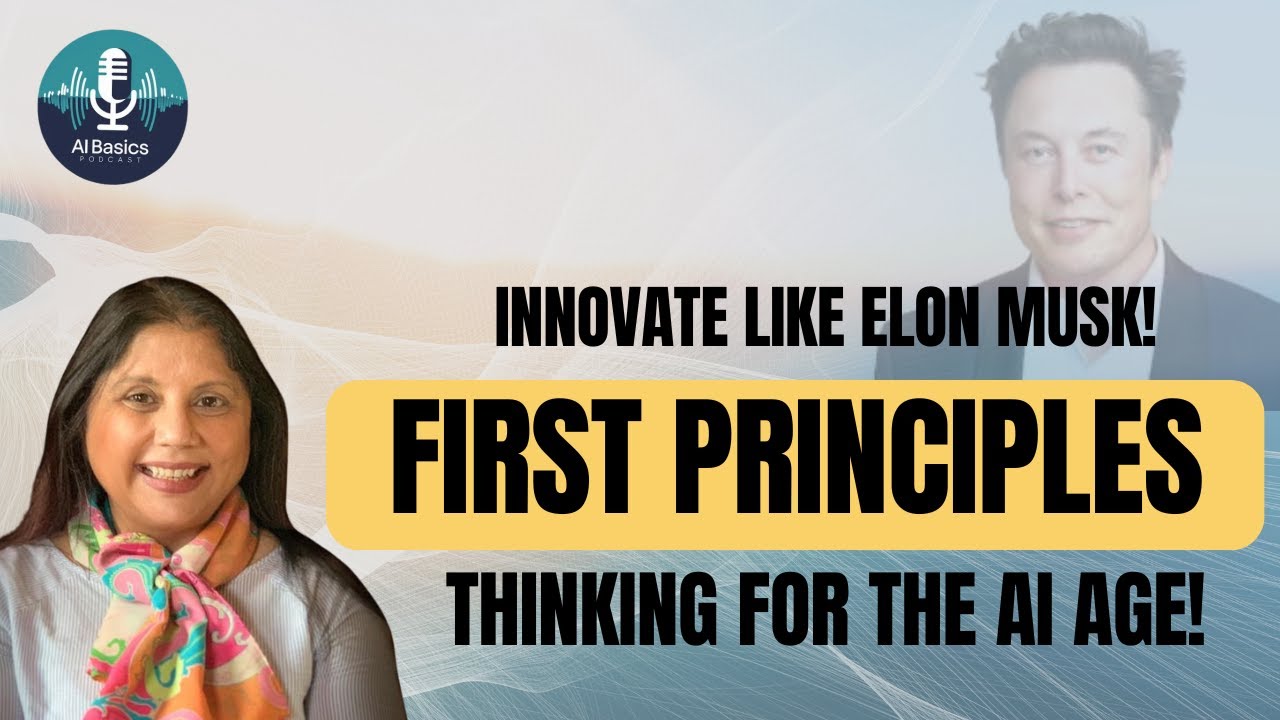 Think Like Elon Musk: First Principles Thinking Explained - Skills for the AI age