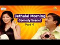 Jethalal Morning Scene Comedy Scenes Part 1 Taarak Mehta Ka Ooltah Chashmah