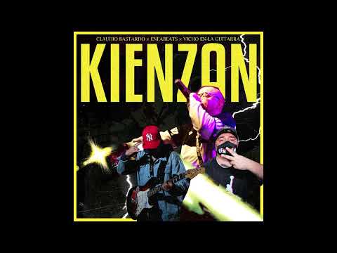 Claudio Bastardo/Enfabeats/Vicho en la guitarra - KIENZAN