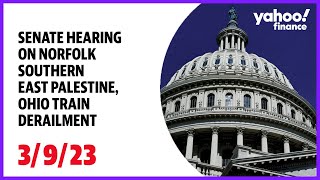 Senate hearing on Norfolk Southern East Palestine, Ohio train derailment video