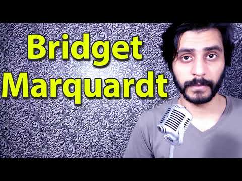 How To Pronounce Bridget Marquardt