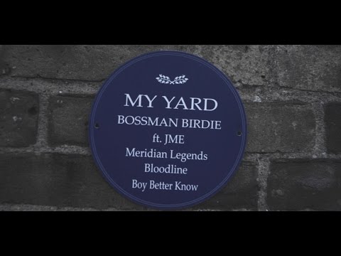 My Yard - Bossman Birdie ft Jme