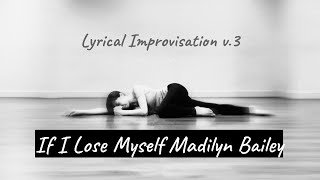 Lyrical Improvisation v.3- If I Lose Myself Madilyn Bailey