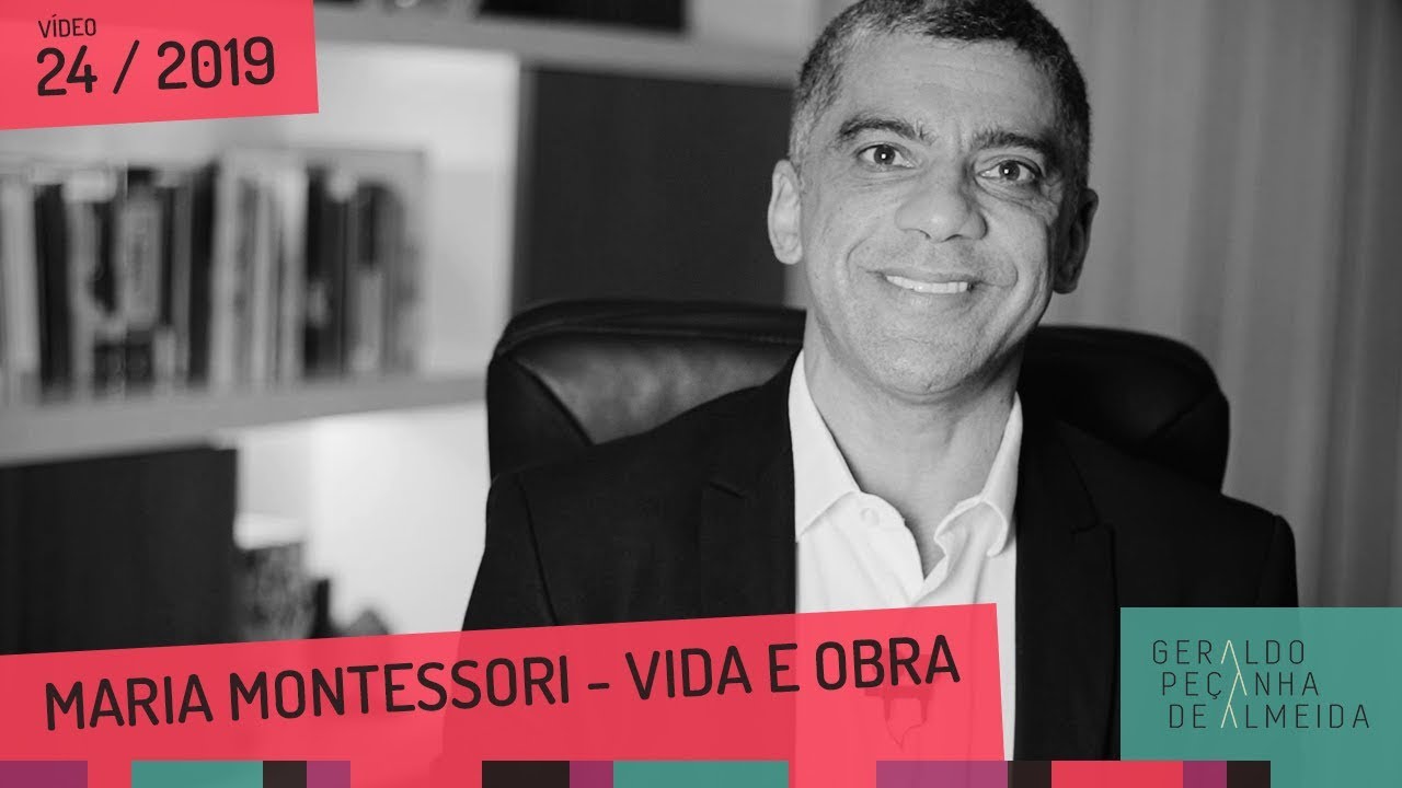 MARIA MONTESSORI - VIDA E OBRA