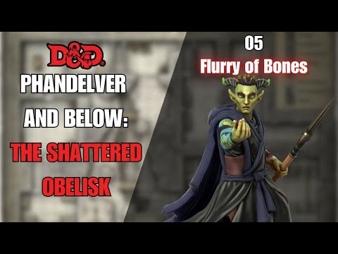 Phandelver and Below: The Shattered Obelisk | Episode 5 | Flurry of Bones