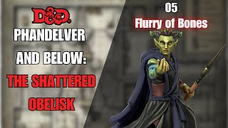 Phandelver and Below: The Shattered Obelisk | Episode 5 | Flurry of Bones