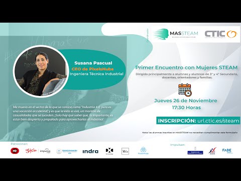 Primer Encuentro con Mujeres STEAM: Susana Pascual, Ingeniera T. Industrial-CEO de PixelsHubs