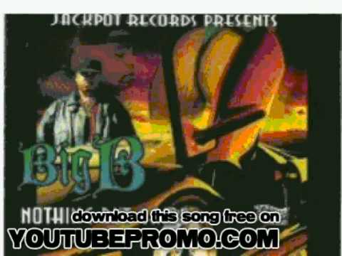 big b - How Can I Get Over feat Bohn - Nothing But Game
