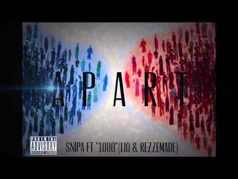 Snipa - Apart Ft. ''1000'' (Lio & Rezzemade)