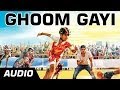 Ghoom Gayi Lyrics - Hawaa Hawaai
