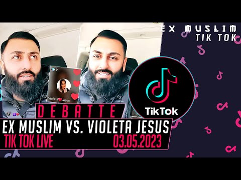 EX Muslim vs. Violeta Jesus Debatte I 03.05.2023 TIK TOK LIVE