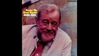 Burl Ives - For Me And My Gal