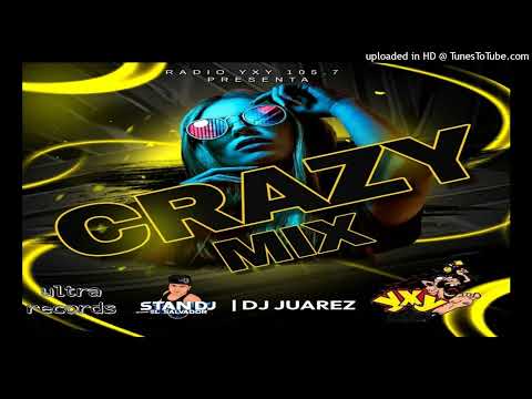 Crazy Mix YxY 1057 Stan Dj  Dj Juarez Ultra records