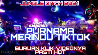 Download lagu JUNGLE DUTCH 2021 - PURNAMA MERINDU TIKTOK [ OZZY RCM FT. KAEL SIANIPAR ] LAGU LAMA VIRAL LAGI BOSSQ mp3