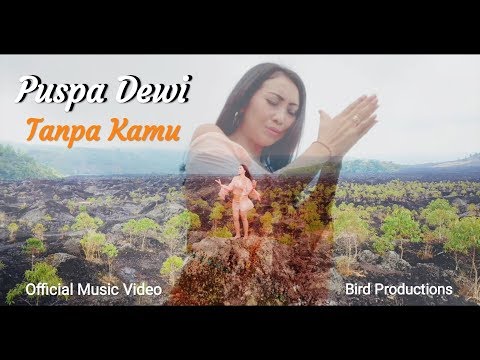 Puspa Dewi - Tanpa Kamu (Official Music Video)