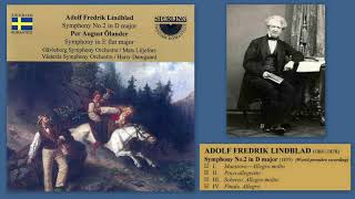 Adolf Fredrik Lindblad: Symphony No.2 in D major, Gävleborg Symphony Orchestra, Mats Liljefors