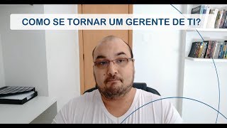 Como se tornar um Gerente de TI