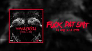 Lil Durk &amp; Lil Reese - Fuck Dat Shit (Official Audio)