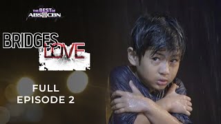 Bridges of Love Full Episode 2 - Mapapadpad si Jr 