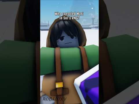 Who consoled Mari in Sol's RNG? #roblox #robloxanimaion #solsrng
