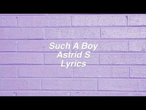 Such A Boy || Astrid S Lyrics Video